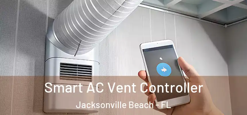 Smart AC Vent Controller Jacksonville Beach - FL